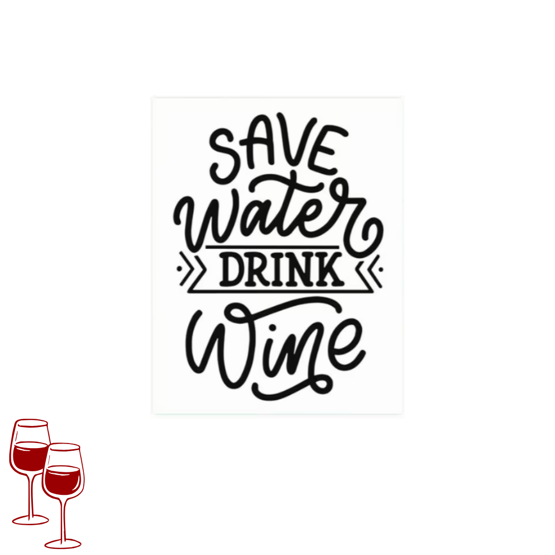 Etichetta Adesiva Bottiglie - Save Water Drink Wine
