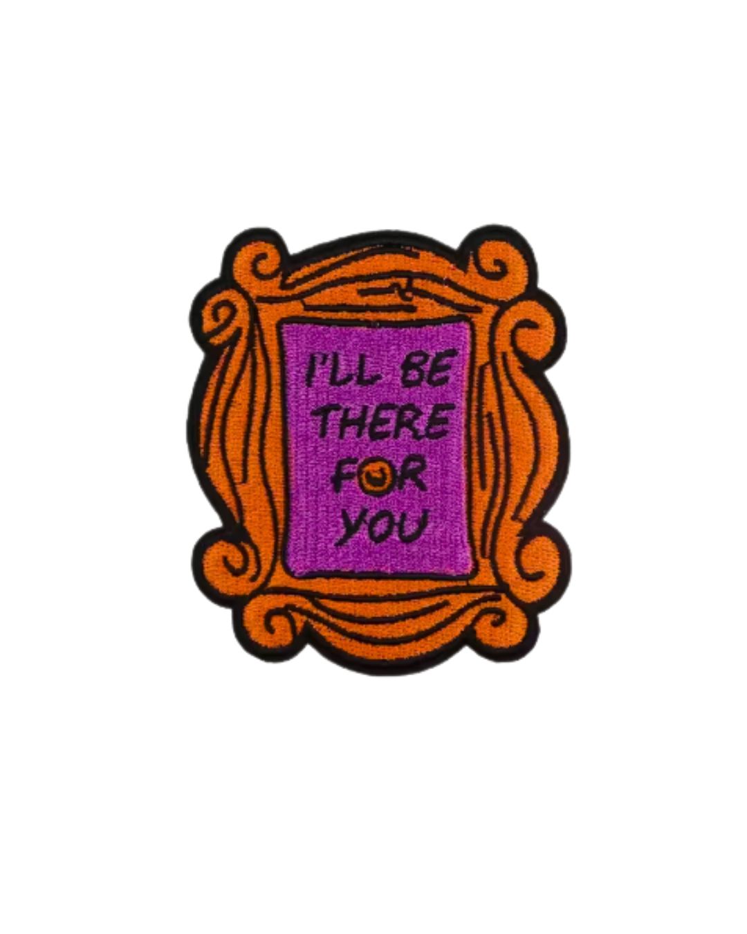 Toppa Termoadesiva - I'll Be There For You